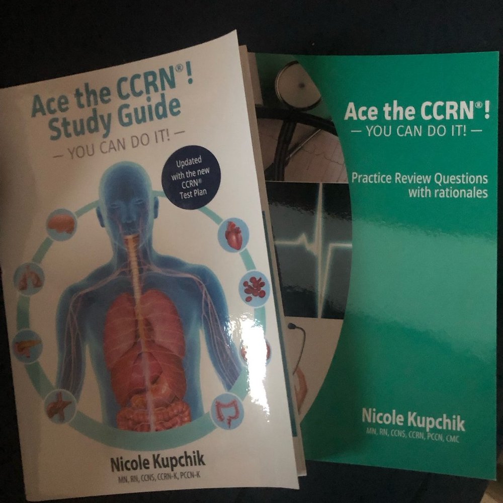 Ace the CCRN:You Can Do It!Practice Review Questions &Study Guide-Nicole Kupchik